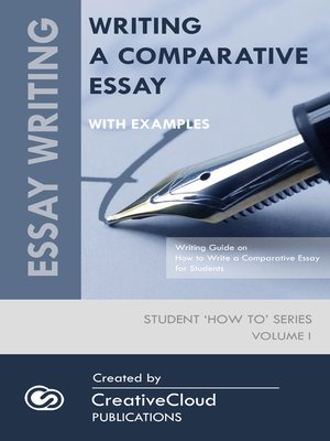 cover image of WRITING a COMPARATIVE ESSAY WITH EXAMPLES